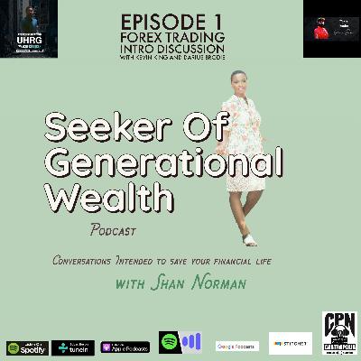 Episode 1 Forex Trading – Intro Discussion With Kevin King And Darius Brodie