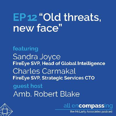Episode 12: "Old threats, new face," feat. FireEye Mandiant's Sandra Joyce & Charles Carmakal Episode 12: "Old threats, new face," feat. FireEye Mandiant's Sandra Joyce & Charles Carmakal