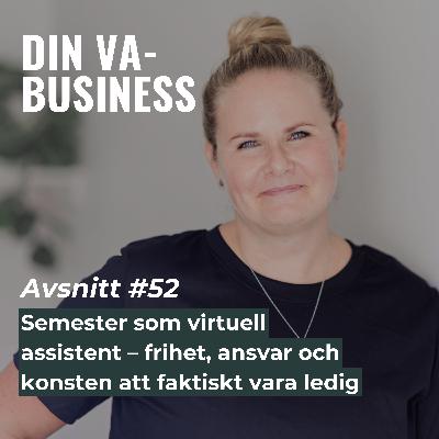 #52 - Semester som virtuell assistent – frihet, ansvar och konsten att faktiskt vara ledig