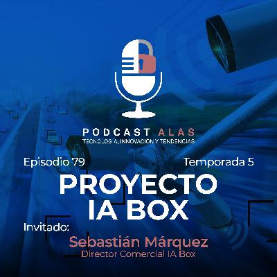 Episodio 79 - Proyecto IA Box