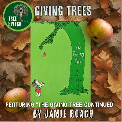 Giving Trees featuring "The Giving Tree Continued" by Jamie Roach