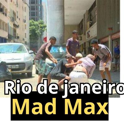 Rio , MAD MAX TUPINIQUIM