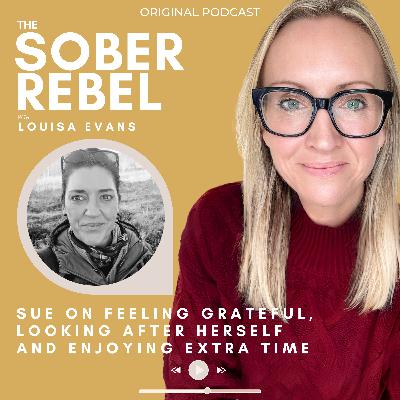 Sue on Feeling Grateful, Looking After Herself and Enjoying Extra Time