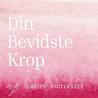 Episode 19: Kirsten - smerter i knæet