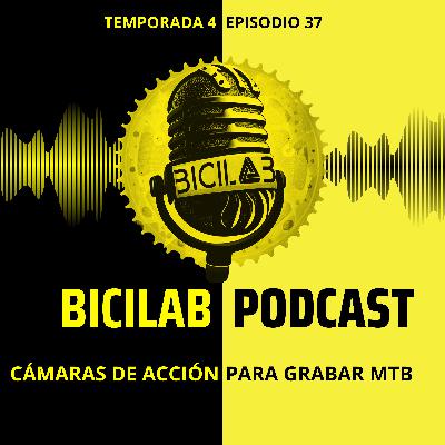 BICILAB 4x37. ¿Qué cámara de acción usamos para grabar MTB?