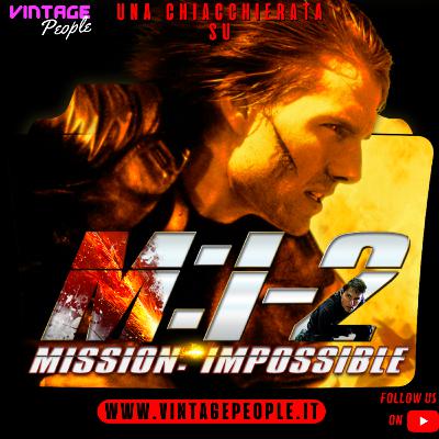Summer Special Ep.1 Una chiacchierata su... Mission Impossible, la prima trilogia. Special Guest Massimo Belardi