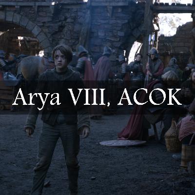 Game of Thrones Abridged #112: Arya VIII, ACOK