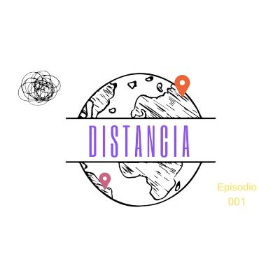 Ep. 001 | Distancia, FARC y Radiación.