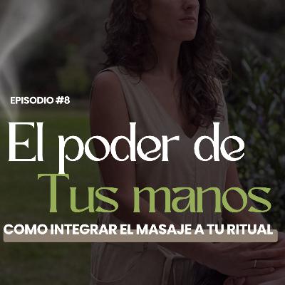 # 8 - El poder de tus manos