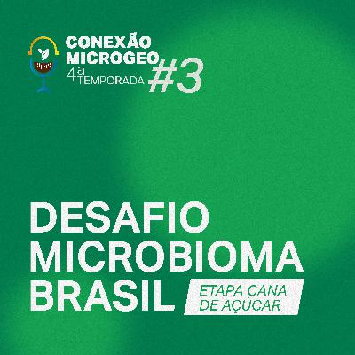 #3 Desafio Microbioma Brasil - Etapa Cana-de-açúcar #3 Desafio Microbioma Brasil - Etapa Cana-de-açúcar