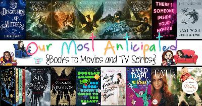 Our Most Anticipated Books to Screen Our Most Anticipated Books to Screen