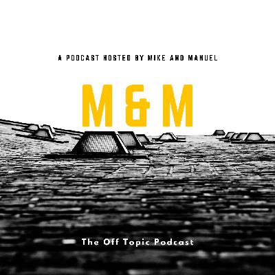 Off topic with MM Episode 10 Off topic with MM Episode 10