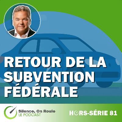 Épisode Hors Série # 81 : Le PAVÉ (programme de subvention)