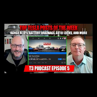 Top Tesla Posts of the Week - Range at 0%, Battery Drainage, Auto Locks, and More - T3 Podcast Episode 5