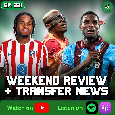 Osimhen, Onuachu, Durosinmi Shine + Lookman to Atletico? | Transfer Reviews + Weekend Review