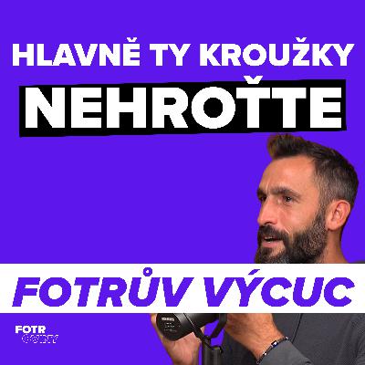 FOTRŮV VÝCUC z Hlavně to nehroťte! Jsou to děti... | Pavel Knap