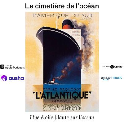 SS L'Atlantique, une étoile filante sur l'océan SS L'Atlantique, une étoile filante sur l'océan