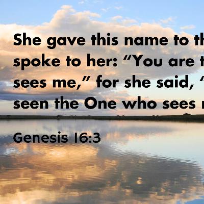 Genesis 16:1-15 - Abraham: God Who Sees
