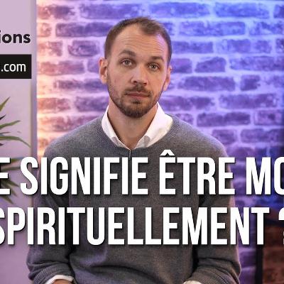 Que signifie être mort spirituellement ?