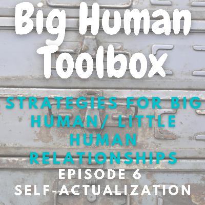 Episode 6- Self-actualization