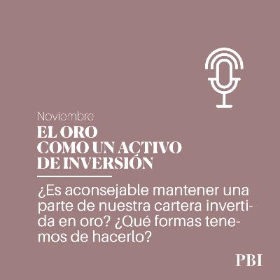 El oro como un activo de inversión | Noviembre 2023