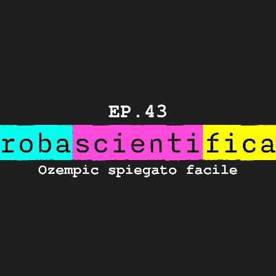 EP.43 - Ozempic spiegato facile! EP.43 - Ozempic spiegato facile!
