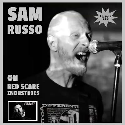 Episode 229: Episode 229: Sam Russo musician of Red Scare Industries on LoFi Interviews with HiFi Guests Episode 229: Episode 229: Sam Russo musician of Red Scare Industries on LoFi Interviews with HiFi Guests