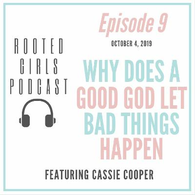 Episode 9: Why Does A Good God Let Bad Things Happen