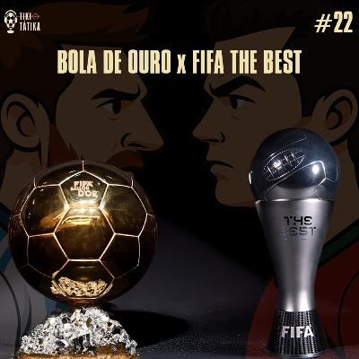 Tiki-Tátika #22 - Bola de Ouro x FIFA The Best Tiki-Tátika #22 - Bola de Ouro x FIFA The Best