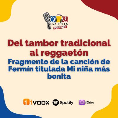 Fragmento de la canción de Fermín titulada Mi niña más bonita Fragmento de la canción de Fermín titulada Mi niña más bonita