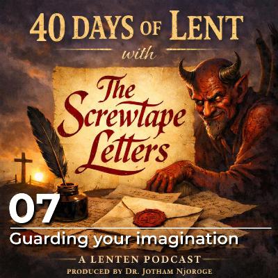 07: Guarding your imagination