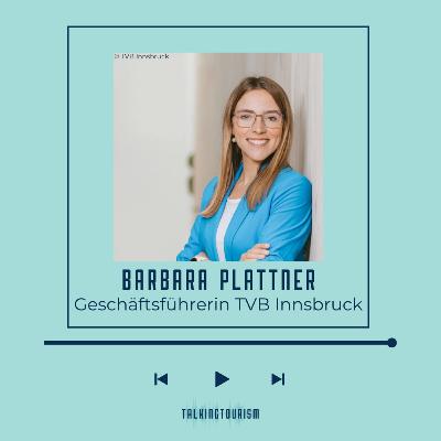 #5 - Tourismus hautnah. Im Gespräch mit Barbara Plattner #5 - Tourismus hautnah. Im Gespräch mit Barbara Plattner