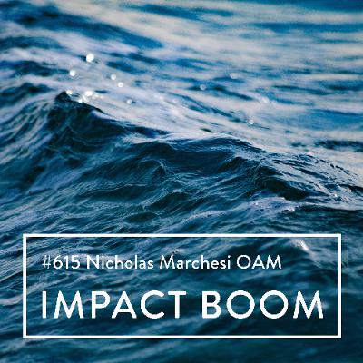 Episode 615 (2026) Nicholas Marchesi OAM On Amplifying Human Connection Through Social Enterprise Episode 615 (2026) Nicholas Marchesi OAM On Amplifying Human Connection Through Social Enterprise