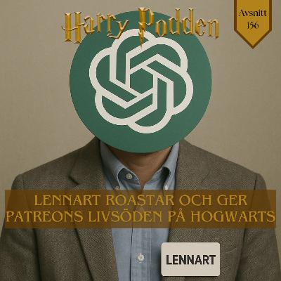 Lennart roastar och ger Patreons livsöden på Hogwarts Lennart roastar och ger Patreons livsöden på Hogwarts