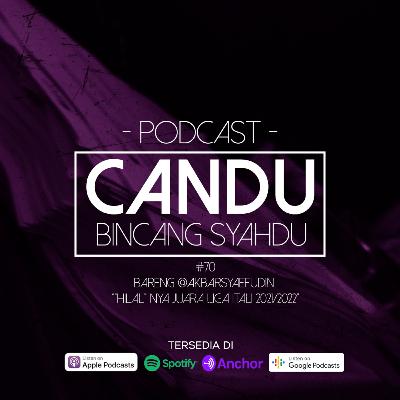 Episode 70 bareng Akbar Syaefudin : "hilal" nya juara liga itali 2021/2022