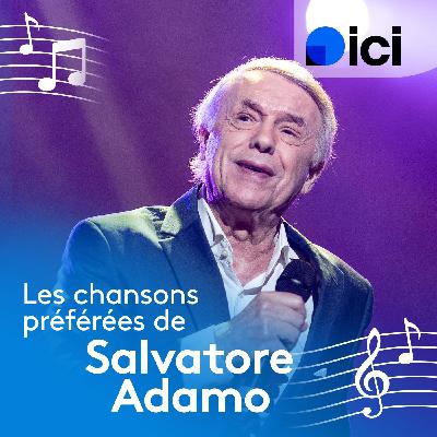 Les chansons préférées de... Salvatore Adamo : "Il y a tellement de chansons qui ont compté et qui m'ont influencé"