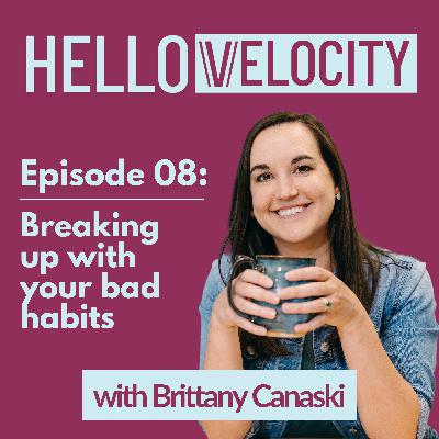 08. Breaking up with your bad habits: techniques for lasting change 08. Breaking up with your bad habits: techniques for lasting change
