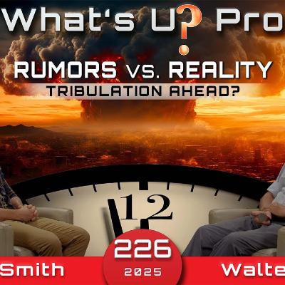 226 WUP | Eyes On The Middle East, Rumors Vs Reality - Walter Veith & Martin Smith