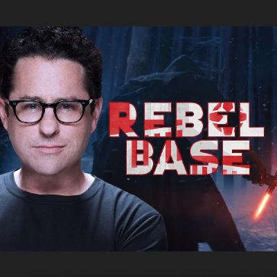 Rebel Base 01 - Why J.J. Abrams Is Right For Star Wars