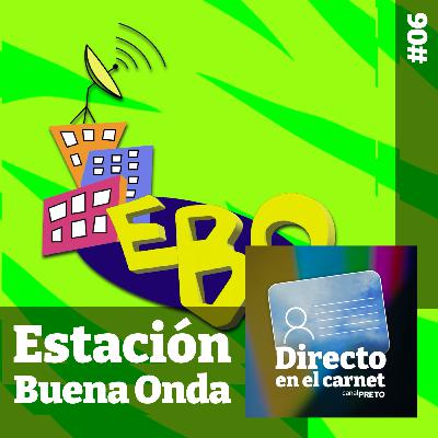 Directo en el Carnet #06: Estación Buena Onda