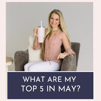 My Top 5 in May