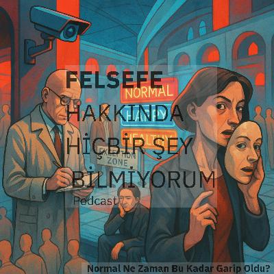 Normal Ne Zaman Bu Kadar Garip Oldu? Normal Ne Zaman Bu Kadar Garip Oldu?