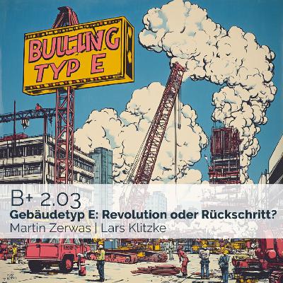 B2-3 Gebäudetyp E: Revolution oder Rückschritt? Die Auswirkungen der neuen Gesetzesvorlage auf den Bau