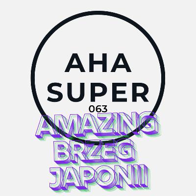 [Aha Super 063] Amazing Brzeg Japonii