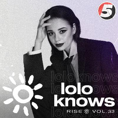 Lolo Knows mix: RISE vol 33