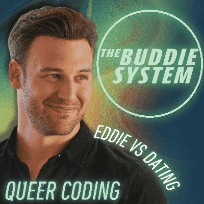 Eddie Diaz Queer Coding: Dating (Good Luck, Babe!)