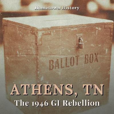 Athens, Tennessee: The 1946 GI Rebellion and the Limits of Armed Reform