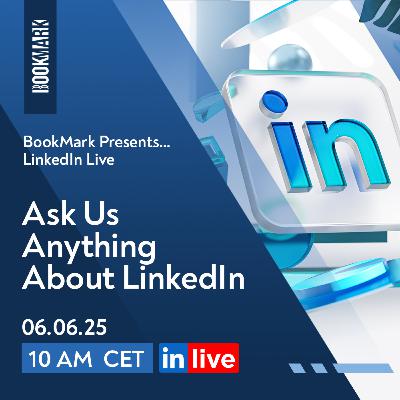 BookMark Presents... Ask Us Anything About LinkedIn #29 [S4E10]