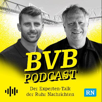 Episode #513: Die Gründe für die spielerische BVB-Armut, interner Zoff und Social-Media-Eigentor