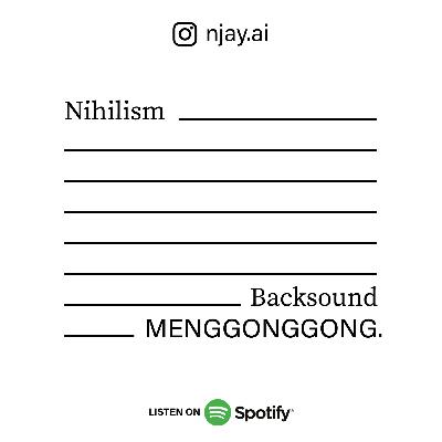 EB.07 - nihilism, gimana pandangan gue